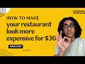 How to make your restaurant look more expensive for $30