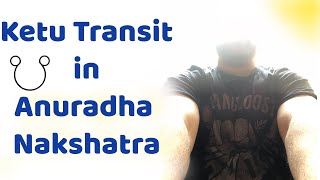 Ketu asks for devotion || Ketu Transit in Anuradha Nakshatra || Analysis by Punneit
