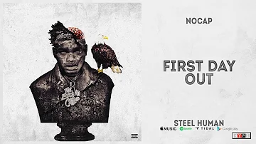 NoCap - "First Day Out" (Steel Human)