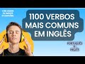 1100 VERBOS EM INGLÊS E SEUS SIGNIFICADOS - (ÁUDIO: PORTUGUES X INGLES).
