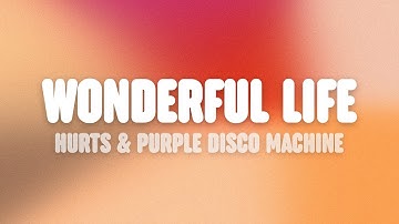 Hurts & Purple Disco Machine - Wonderful Life ‘25 (Lyrics)