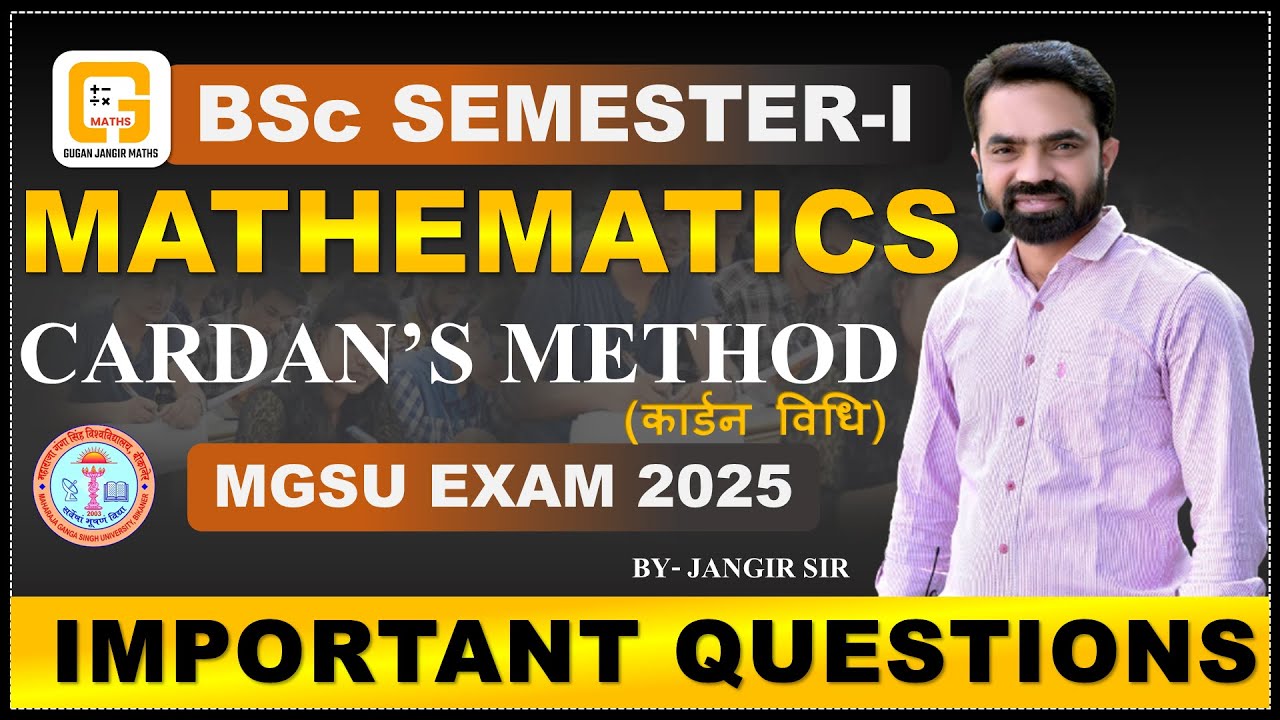 CARDAN'S METHOD | BSc SEMESTER-I | IMPORTANT QUESTIONS | MGSU EXAM-2025 | BY GJ SIR