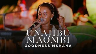 Goodness Mshana - Unajibu Maombi