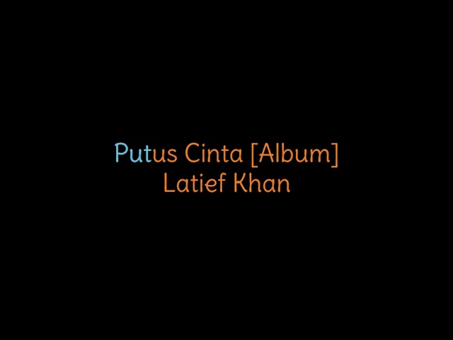 Putus Cinta Album   Latief Khan class=