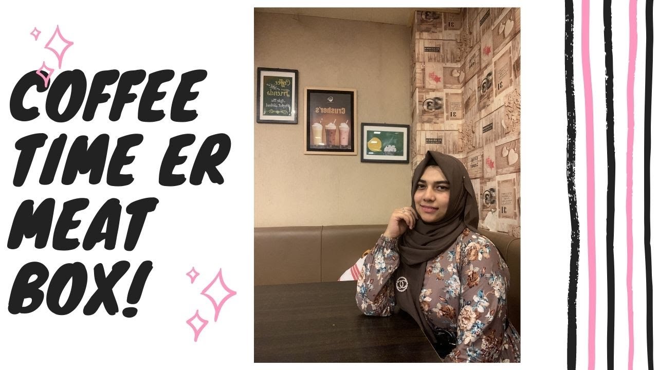 Coffee Time Mirpur er Meatbox try korlam Farhas YouTube