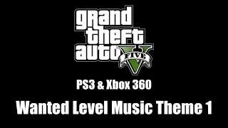 GTA V (GTA 5) - Wanted Level Music Theme 1 [PS3 & Xbox 360]