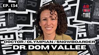 Dr. Dom Vallee - Air Time Podcast
