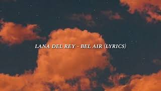 lana del rey - bel air (lyrics) Resimi