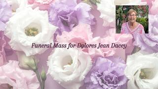 Funeral Mass for Dolores Jean Dacey