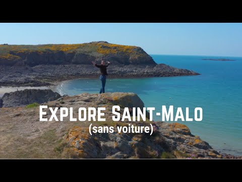 Visiter Saint-Malo (sans voiture)