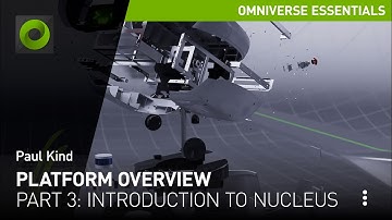 Nucleus Overview - Part 3: Platform Overview | NVIDIA Omniverse Tutorials