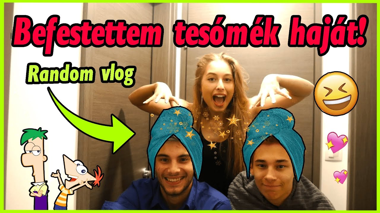 BEFESTETTEM TESÓMÉK HAJÁT!😄 - Random Vlog