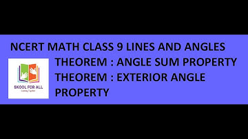Class 9 Math Theorem: Angle Sum property/ Exterior Angle Property