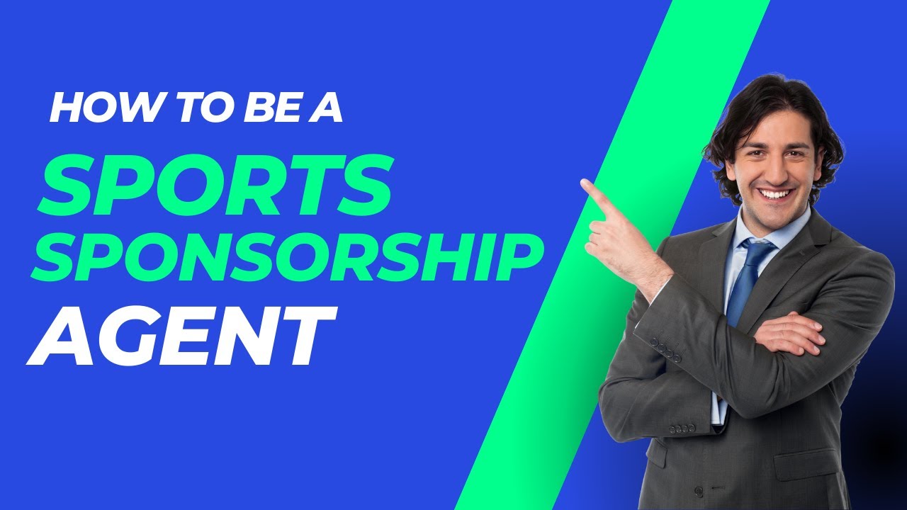 How to Become a Sports Sponsorship Agent - YouTube