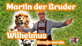 Martin der Bruder - Wilhelmus (Oranje versie)