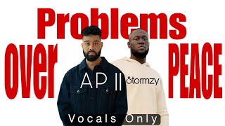Problems Over Peace || Vocals Only || AP Dhillon || Stormzy