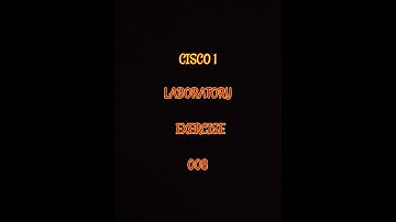 DATA COMMUNICATION AND NETWORKING 1 [ CISCO 1 ] LABORATORY EXERCISE 008