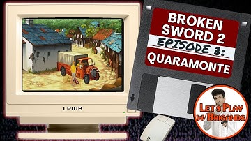 Broken Sword 2 (Episode 3 - Quaramonte)