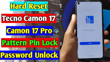 Hard Reset Tecno Camon 17/Camon 17 Pro (CG6/CG7/CG8) Forget Screen Lock Pattern Pin Password Unlock
