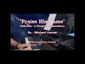 Praise His Name - Alleluia - Michael Joncas