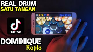 TIK TOK VIRAL..! DOMINIQUE KOPLO - REAL DRUM SATU TANGAN COVER