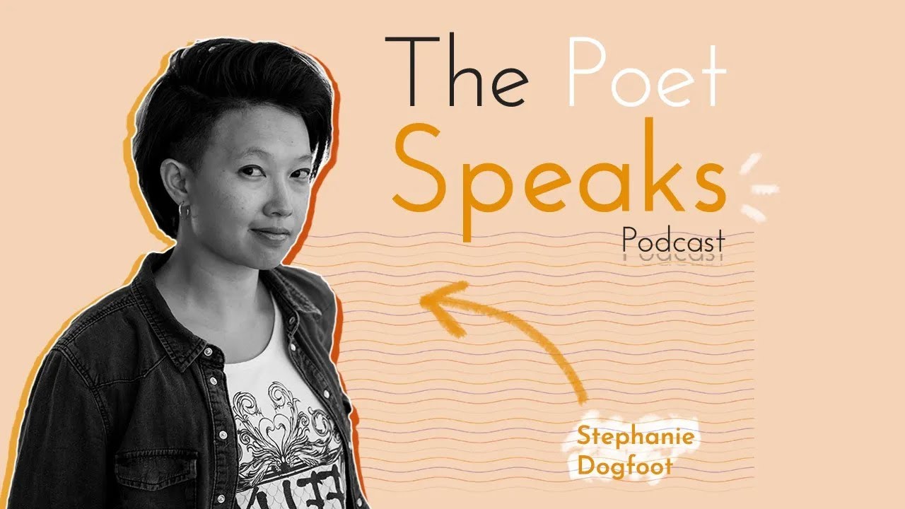 What Is Slam Poetry  ft  Stephanie Dogfoot The Poet Speaks Podcast Episode #6