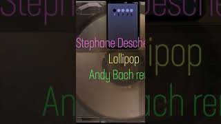 Stephane Deschezeaux - Lollipop (Andy Bach remix)