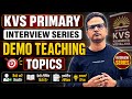 KVS PRIMARY INTERVIEW PREPARATION/ KVS NVS INTERVIEW PREPARATION/ DEMO TEACHER TOPICS