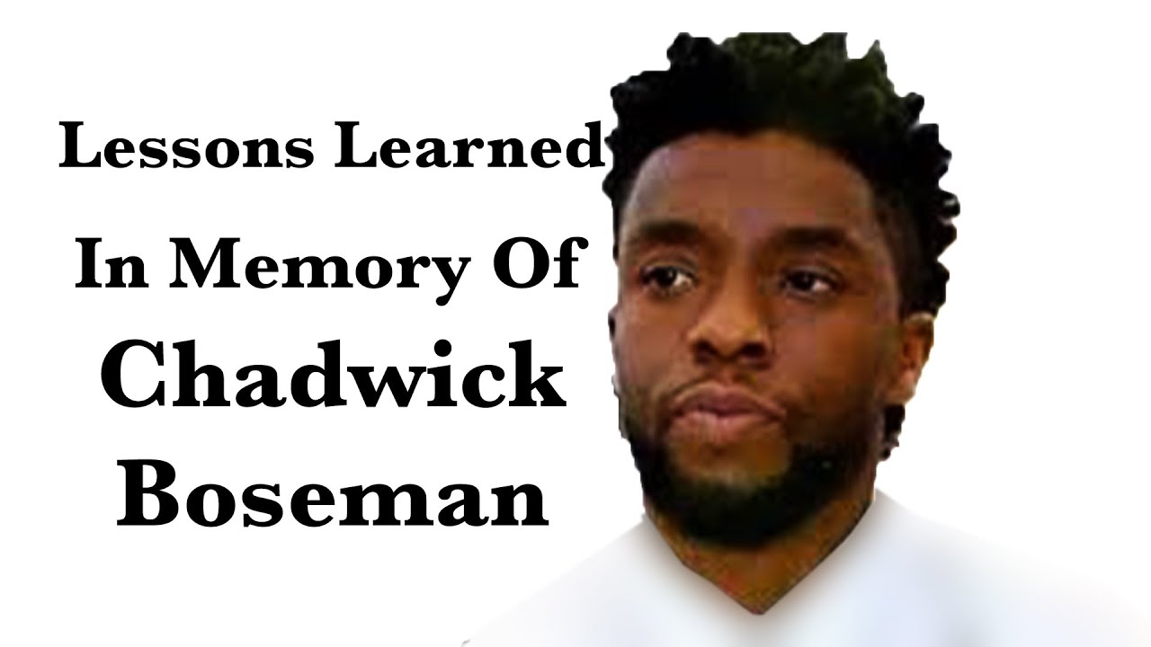 Lessons Learned From Chadwick Boseman