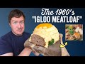 Attempting a 1960s Igloo Meatloaf Recipe