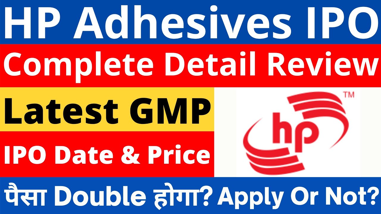 HP Adhesives IPO AnalysisHP Adhesives IPO NewsHp Adhesives IPO GMP