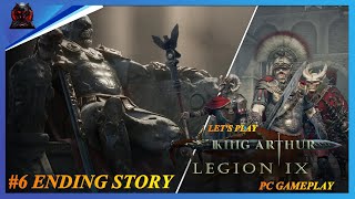 King Arthur: Legion IX | Let's Play New Tactical RPG [PC] Gameplay [PART 6 ENDING - No Commentary]