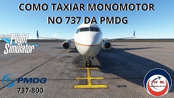 ✈✅ [2023] Como taxiar monomotor o 737 da PMDG