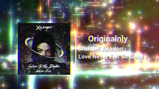 Michael Jackson - Love Never Felt So Good (Official Audio)