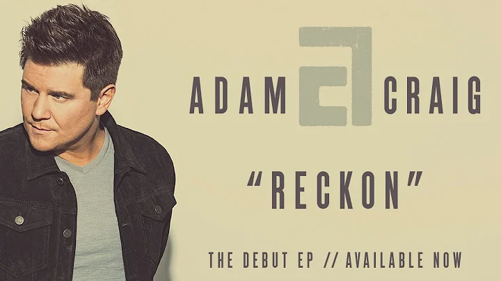 Adam Craig - Reckon (Official Audio)
