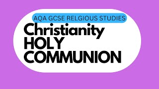 Holy Communion | AQA Christianity