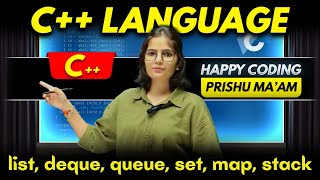 List, Deque, Queue, Set, Map, Stack in C++ | Complete C++ Course | Happy Coding with Prishu