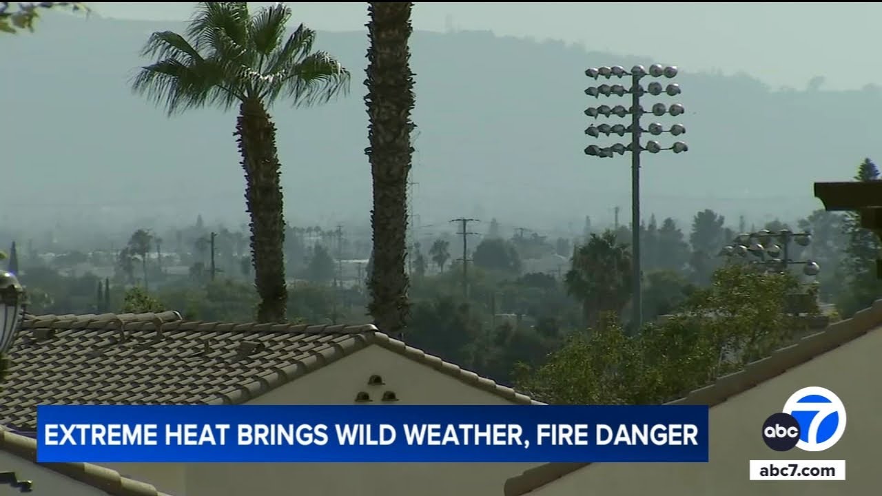 Extreme heat brings wild weather and fire danger to SoCal - YouTube