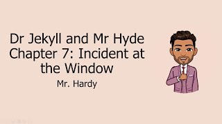 Jekyll and Hyde - Chapter 7: Incident at the Window