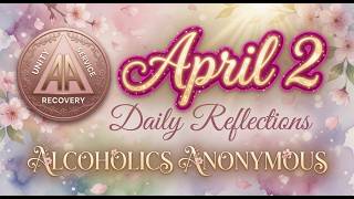 AA Daily Reflection April 2: CHARACTER BUILDING — Alcoholics Anonymous Meditation