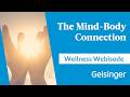 Wellness Webisode: The Mind-Body Connection