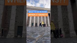 What to do in Rome when it rains