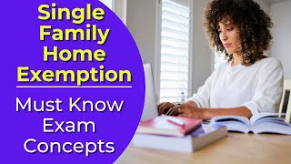 Single Family Home Exemption: What is it? Real estate license exam questions.