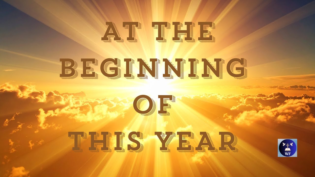 At The Beginning of This Year | New Year Christian Worship Song