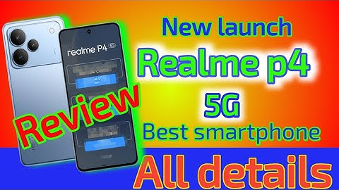 Realme p4/ realme p4 review/ realme p4 5G/ realme p4 5G review/ best realme smartphone/realme mobile