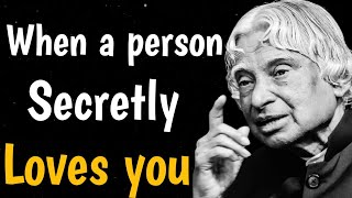 When a person secretly loves you.Dr.APJ Abdul Kalam Motivational Videos Quotes||Keep On Going!!