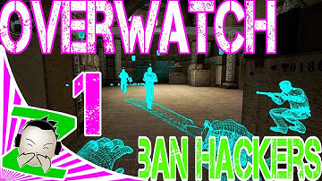 OVERWATCH BANNING HACKERS 1 - Counter - Strike - Global Offensive - CHEATERS ON CSGO GAMEPLAY