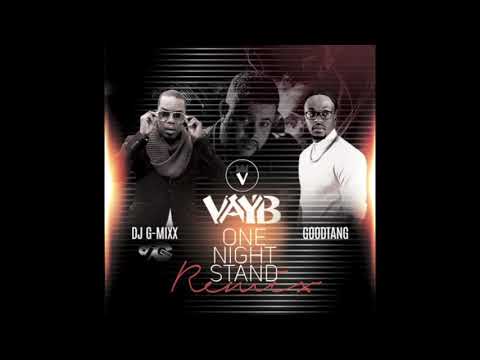 Vayb - One Night Stand RMX (Dj G-Mixx Ft. GoodTang)