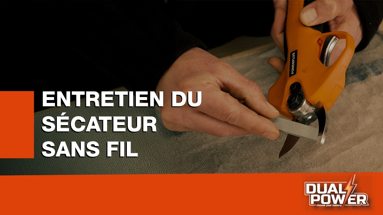 Dual Power - Comment entretenir mon sécateur sans fil ?