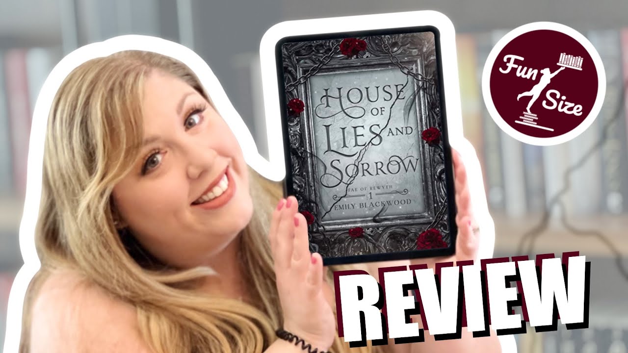House of Lies and Sorrow (Fae of Rewyth Book 1) by Emily Blackwood Book Review w/Spoiler House of Lies and Sorrow (Fae of Rewyth Book 1) by Emily Blackwood Book Review w/Spoiler
